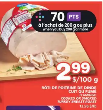 Marches Tradition FLAMINGO COOKED OR SMOKED TURKEY BREAST ROAST offer
