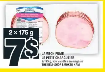 Super C JAMBON FUMÉ LE PETIT CHARCUTIER | THE DELI-SHOP SMOKED HAM offer