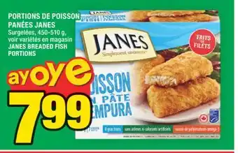 Super C PORTIONS DE POISSON PANÉES JANES | JANES BREADED FISH PORTIONS offer