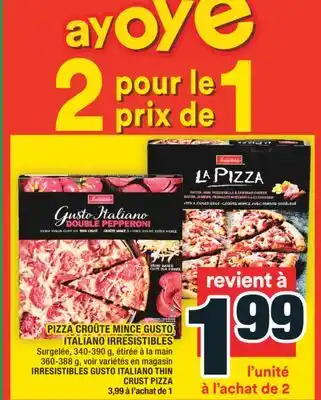 Super C PIZZA CROÛTE MINCE GUSTO ITALIANO IRRESISTIBLES | IRRESISTIBLES GUSTO ITALIANO THIN CRUST PIZZA offer