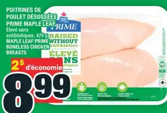 Super C POITRINES DE POULET DÉSOSSÉES PRIME MAPLE LEAF | MAPLE LEAF PRIME BONELESS CHICKEN BREASTS offer