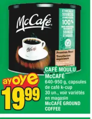Super C CAFÉ MOULU McCAFÉ | McCAFÉ GROUND COFFEE offer