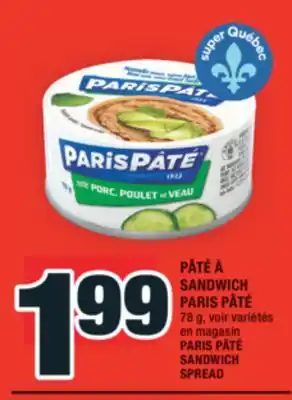 Super C PÂTÉ À SANDWICH PARIS PÂTÉ | PARIS PÂTÉ SANDWICH SPREAD offer