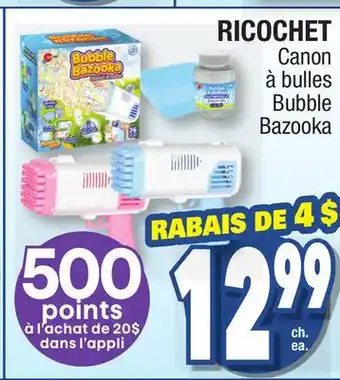 Jean Coutu RICOCHET Bubble Bazooka offer