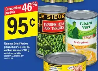 Maxi LÉGUMES GÉANT VERT POIS POIS LE SIEUR 341-398 ML OU THON SANS NOM OU THON SANS NOM 170 G offer