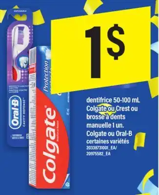 Maxi DENTIFRICE 50-100 ML COLGATE OU CREST OU BROSSE À DENTS MANUELLE 1 UN. COLGATE OU ORAL-B offer