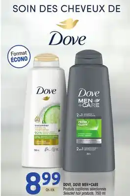 Uniprix DOVE, DOVE MEN+CARE Produits capillaires sélectionnés/Selected hair products offer