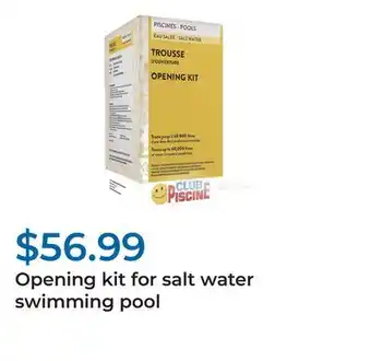 Club Piscine Opening kit for salt water swimming pool offer