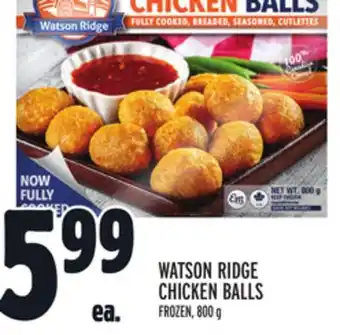 Metro WATSON RIDGE CHICKEN BALLS offer