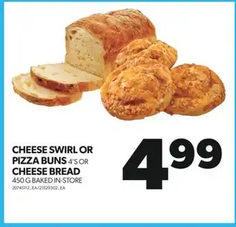 Real Canadian Superstore CHEESE SWIRL OR PIZZA BUNS 4'S OR CHEESE BREAD, 450 G offer