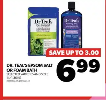 Real Canadian Superstore DR. TEAL'S EPSOM SALT OR FOAM BATH, 1 L/1.36 KG offer