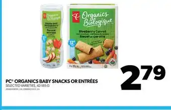 Real Canadian Superstore PC ORGANICS BABY SNACKS OR ENTRÉES, 42-185 G offer