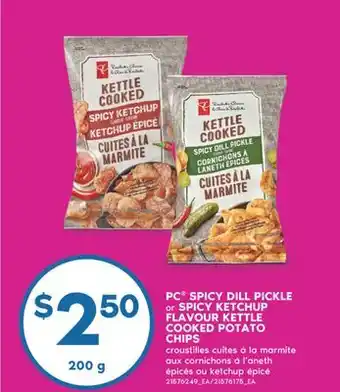 No Frills PC SPICY DILL PICKLE or SPICY KETCHUP FLAVOUR KETTLE COOKED POTATO CHIPS, 200 g offer
