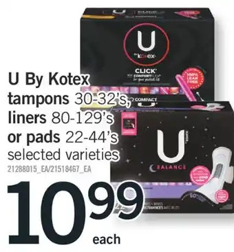 Fortinos U BY KOTEX TAMPONS 30-32's, LINERS 80-129's OR PADS 22-44's offer