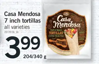 Fortinos CASA MENDOSA 7 INCH TORTILLAS, 204/340 g offer