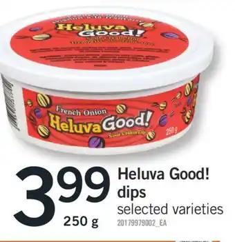 Fortinos HELUVA GOOD! DIPS, 250 G offer