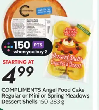 Sobeys COMPLIMENTS Angel Food Cake Regular or Mini or Spring Meadows Dessert Shells offer