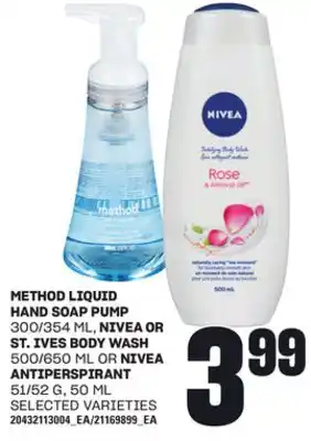 Loblaws METHOD LIQUID HAND SOAP PUMP, 300/354 ML, NIVEA OR ST. IVES BODY, WASH 500/650 ML OR NIVEA ANTIPERSPIRANT, 51/52 G, 50 ML offer