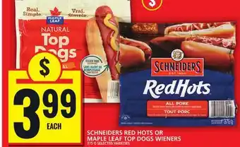Food Basics SCHNEIDERS RED HOTS OR MAPLE LEAF TOP DOGS WIENERS offer