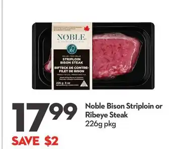 Longo's Noble Bison Striploin or Ribeye Steak offer