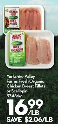 Longo's Yorkshire Valley Farms Fresh Organic Chicken Breast Fillets or Scallopini offer