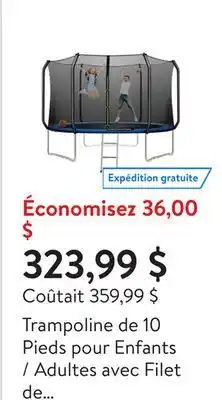 Walmart Trampoline de 10 Pieds pour Enfants / Adultes avec Filet de Sécurité, Capacité de 660 Lbs pour 3-4 Enfants, Trampoline de Fit offer