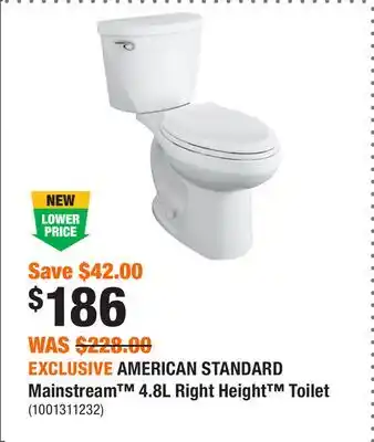 Home Depot EXCLUSIVE AMERICAN STANDARD Mainstream 4.8L Right Height Toilet offer