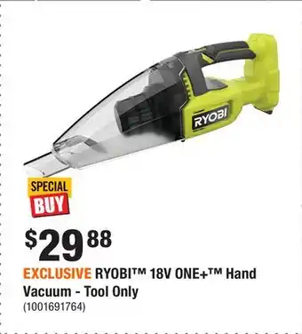 Home Depot EXCLUSIVE RYOBI 18V ONE+ Hand Vacuum - Tool Only offer