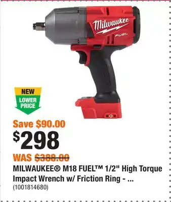 Home Depot MILWAUKEE M18 FUEL 1/2 High Torque Impact Wrench w/ Friction Ring - Tool Only offer