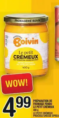 Marche Ami PRÉPARATION DE FROMAGE FONDU LE PETIT CRÉMEUX | LE PETIT CRÉMEUX PROCESS CHEESE SPREAD offer
