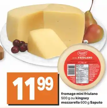 L'Intermarché fromage mini friulano 500 g ou kingsey mozzarella 600 g Saputo offer