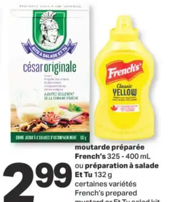 L'Intermarché moutarde préparée French's 325 - 400 mL ou préparation à salade Et Tu 132 g offer