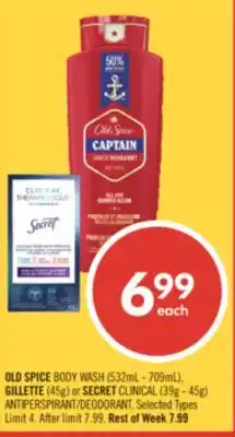 Shoppers Drug Mart OLD SPICE BODY WASH (532mL - 709mL), GILLETTE (45g) or SECRET CLINICAL (39g - 45g) ANTIPERSPIRANT/DEODORANT offer