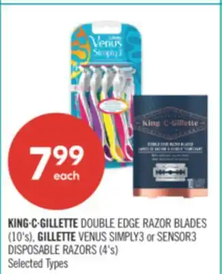 Shoppers Drug Mart KING.C.GILLETTE DOUBLE EDGE RAZOR BLADES (10's), GILLETTE VENUS SIMPLY3 or SENSOR3 DISPOSABLE RAZORS (4's) offer