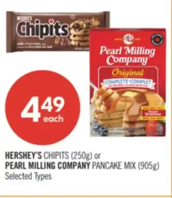 Shoppers Drug Mart HERSHEY'S CHIPITS (250g) or PEARL MILLING COMPANY PANCAKE MIX (905g) offer