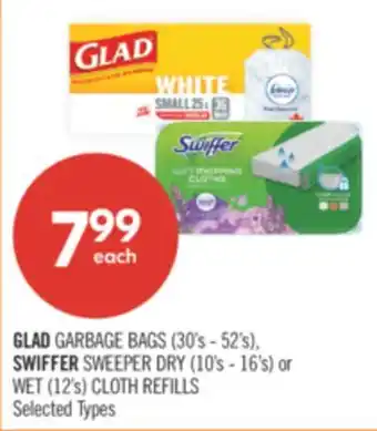 Shoppers Drug Mart GLAD GARBAGE BAGS (30's - 52's), SWIFFER SWEEPER DRY (10's - 16's) or WET (12's) CLOTH REFILLS offer