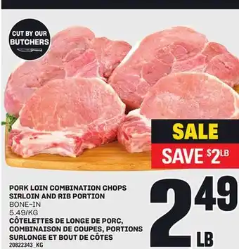 Independent City Market CÔTELETTES DE LONGE DE PORC, COMBINAISON DE COUPES, PORTIONS SURLONGE ET BOUT DE CÔTES offer