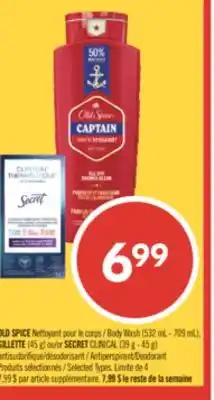 Pharmaprix OLD SPICE Body Wash (532 mL - 709 mL),  GILLETTE (45 g) ou/or SECRET CLINICAL (39 g - 45 g) Antiperspirant/Deodorant offer