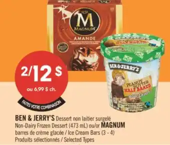 Pharmaprix BEN & JERRY'S Non-Dairy Frozen Dessert (473 mL) or MAGNUM offer