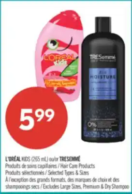 Pharmaprix L'OREAL KIDS(265mL)or TRESEMME' Hair Care Products offer