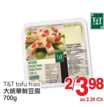 T&T Supermarket T&T TOFU FRAIS, 700g offer