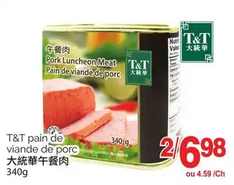 T&T Supermarket T&T PAIN DE VIANDE DE PORC, 340g offer