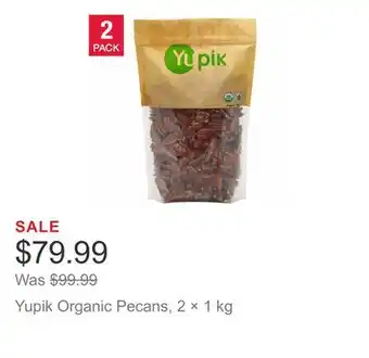 Costco Yupik Organic Pecans, 2 × 1 kg offer