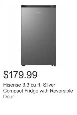 Costco Hisense 3.3 cu ft. Silver Compact Fridge with Reversible Door offer