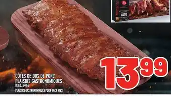 Metro CÔTES DE DOS DE PORC PLAISIRS GASTRONOMIQUES | PLAISIRS GASTRONOMIQUES PORK BACK RIBS offer