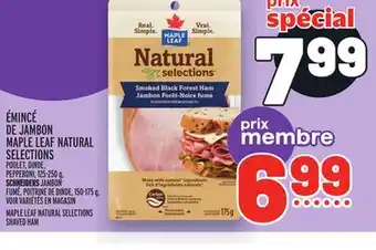Metro ÉMINCÉ DE JAMBON MAPLE LEAF NATURAL SELECTIONS | MAPLE LEAF NATURAL SELECTIONS SHAVED HAM offer