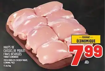 Metro HAUTS DE CUISSES DE POULET FRAIS DÉSOSSÉS | FRESH BONELESS CHICKEN THIGHS offer