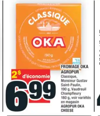 Super C FROMAGE OKA AGROPUR | AGROPUR OKA CHEESE offer
