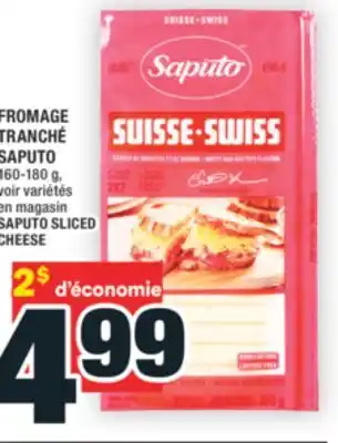 Super C FROMAGE TRANCHÉ SAPUTO | SAPUTO SLICED CHEESE offer