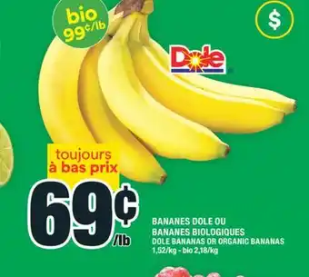 Super C BANANES DOLE OU BANANES BIOLOGIQUES | DOLE BANANAS OR ORGANIC BANANAS offer